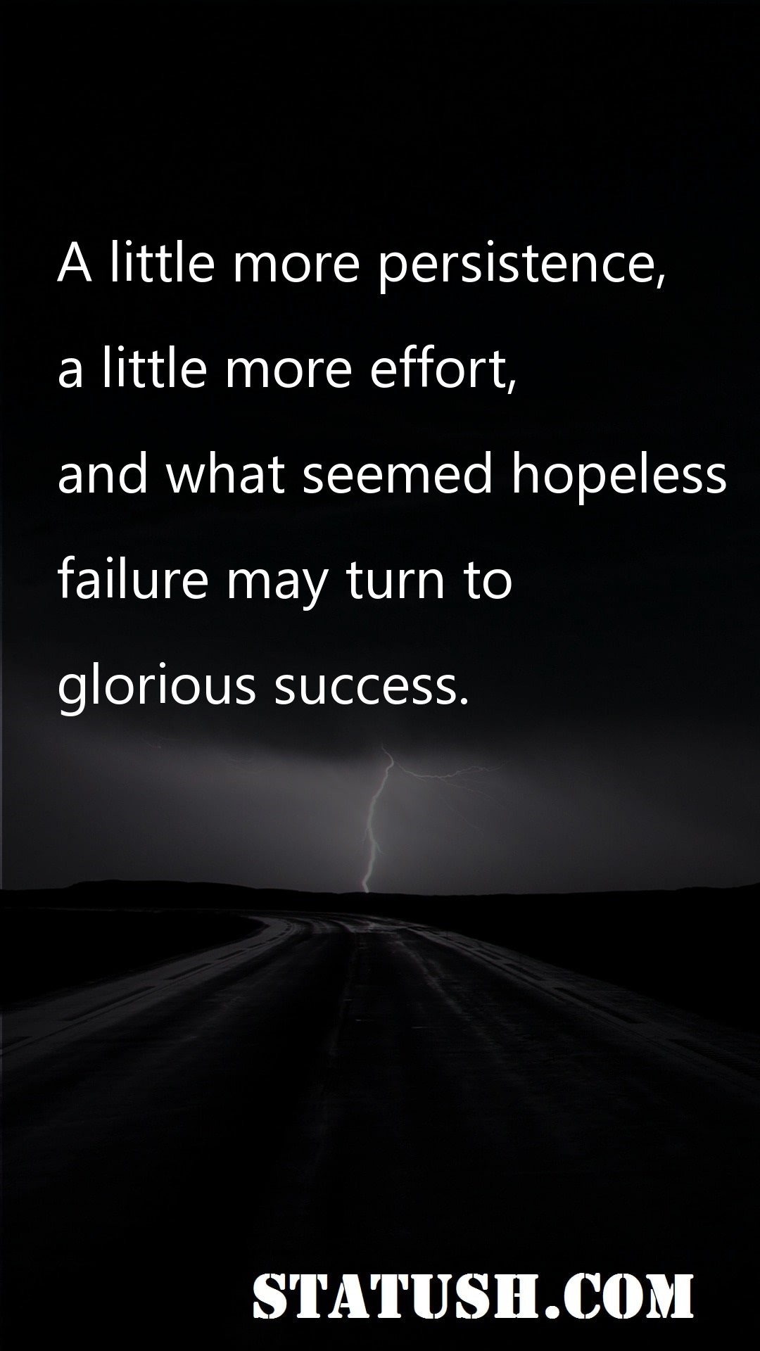 A little more persistence - Success Quotes at statush.com
