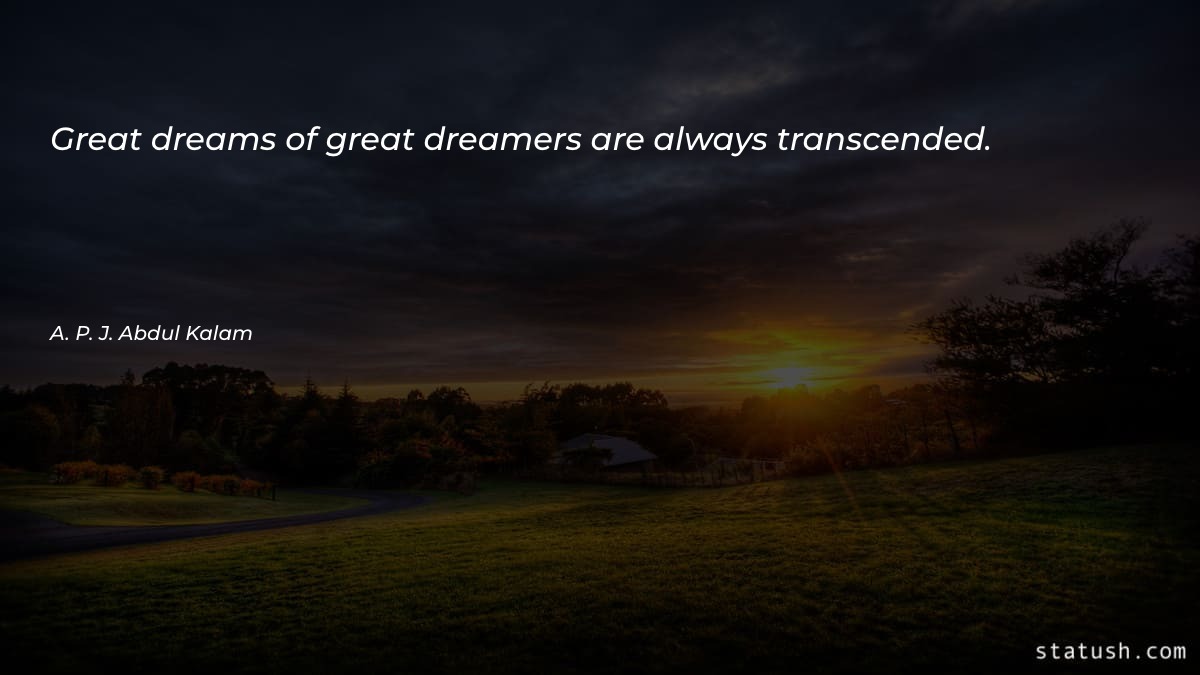 Great dreams of great dreamers Motivational Quotes at statush.com