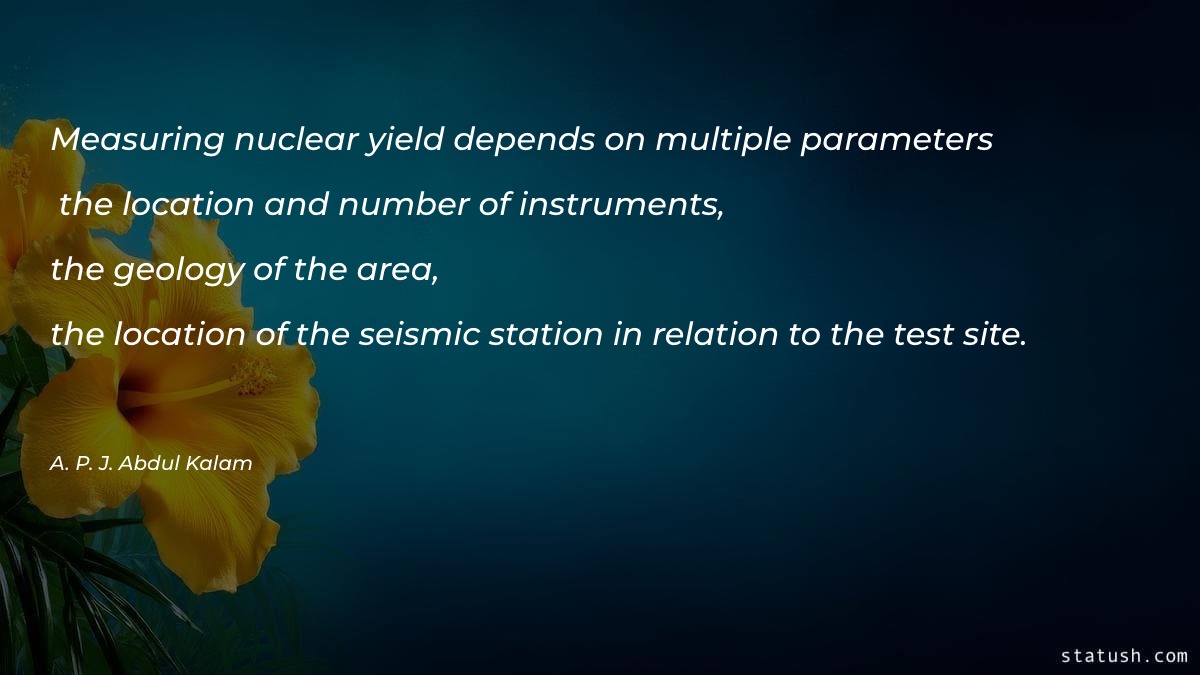 Measuring nuclear yield depends Motivational Quotes at statush.com