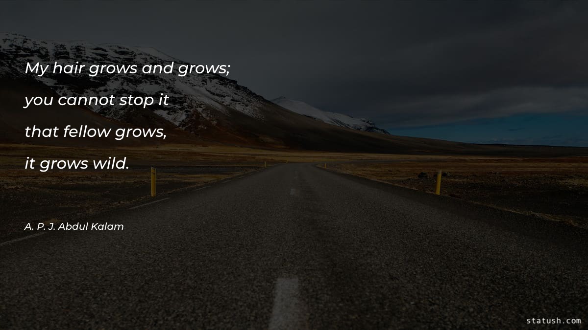 My hair grows and grows