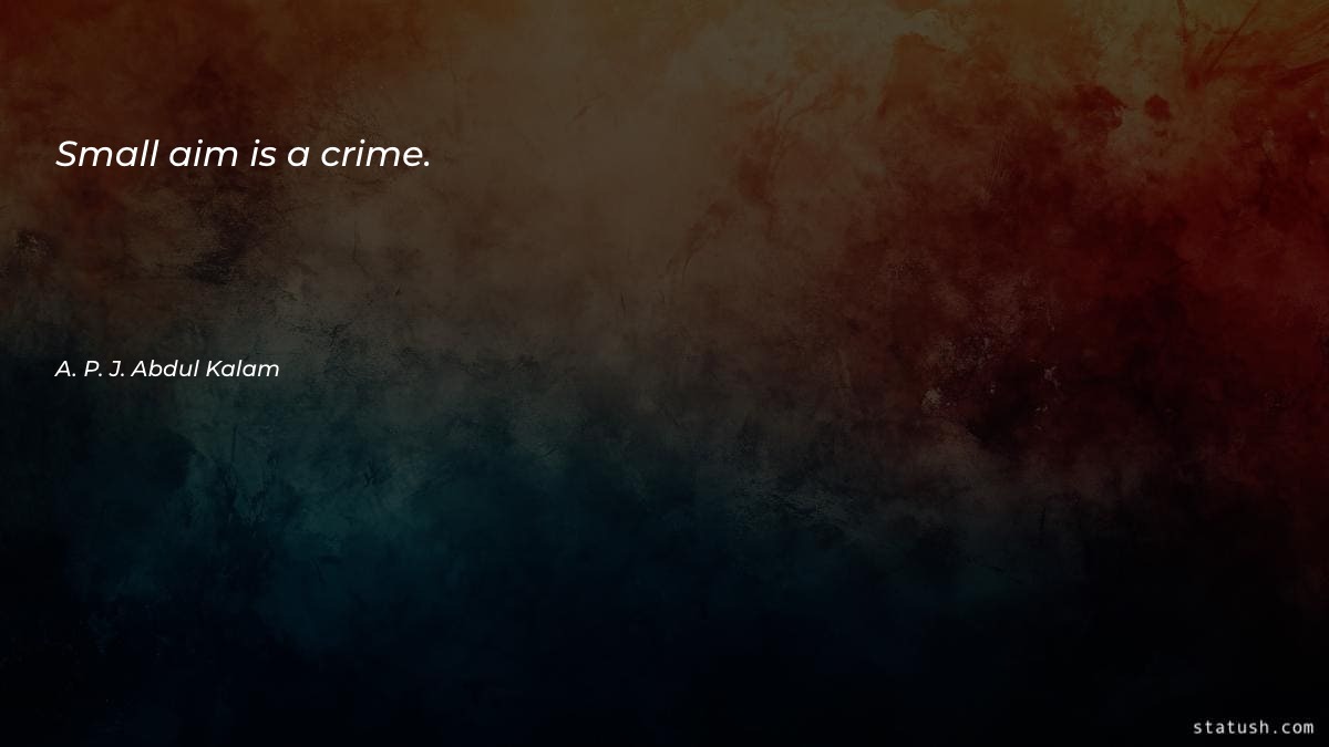 Small aim is a crime Motivational Quotes at statush.com