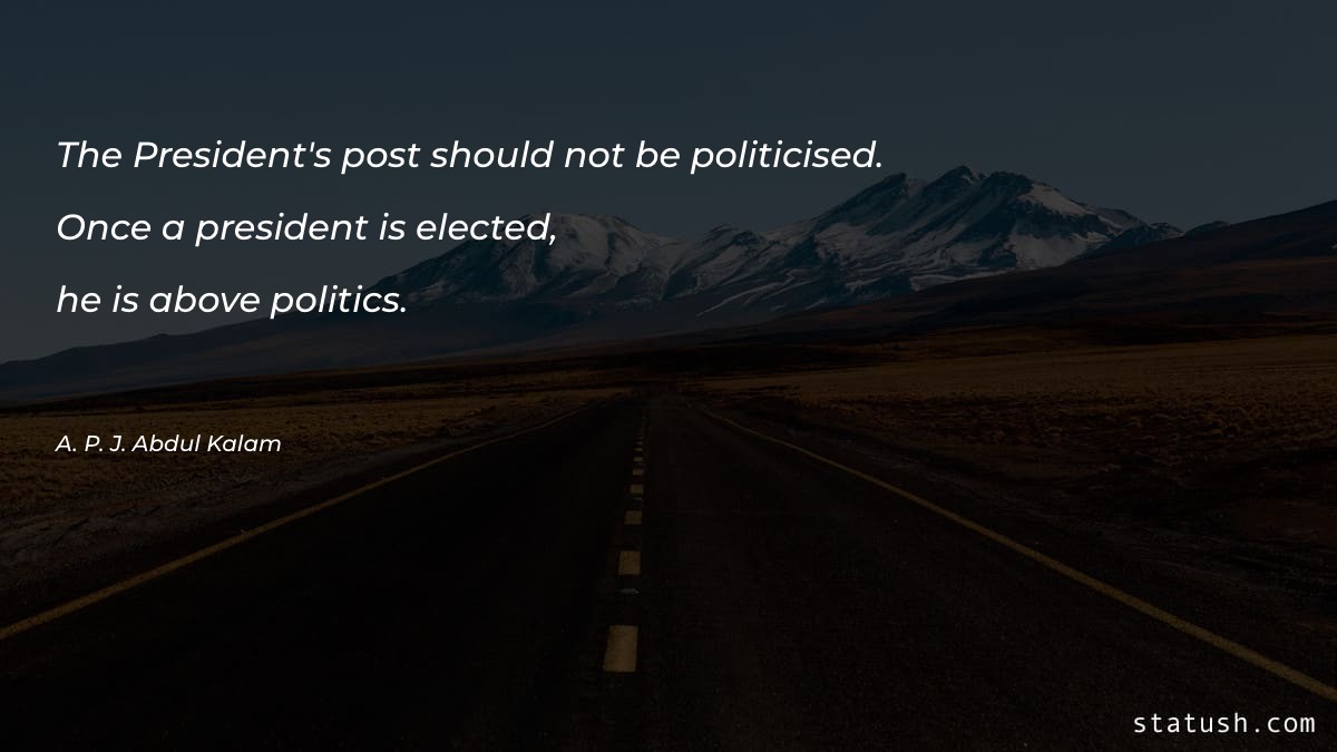 The President's post should Motivational Quotes at statush.com