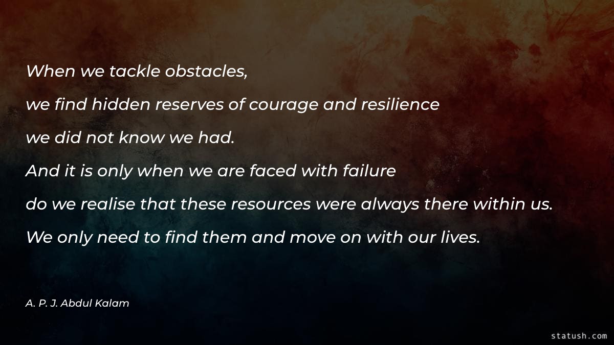 When we tackle obstacles - Courage Quotes at statush.com