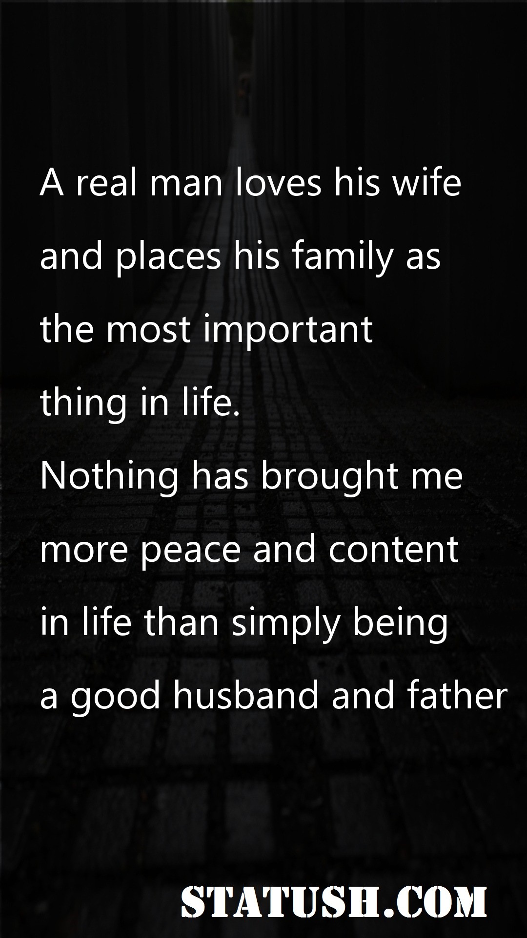 A real man loves his wife - Life Quotes at statush.com