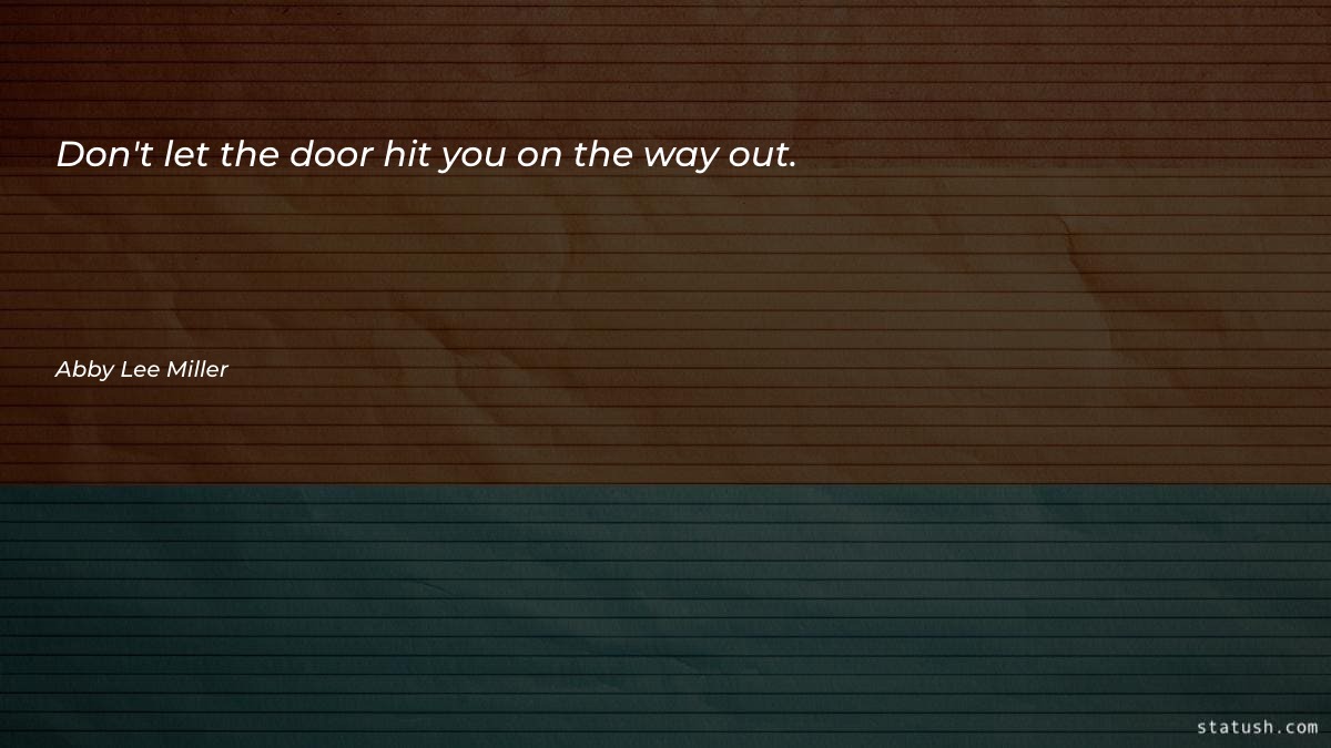 Don't let the door hit