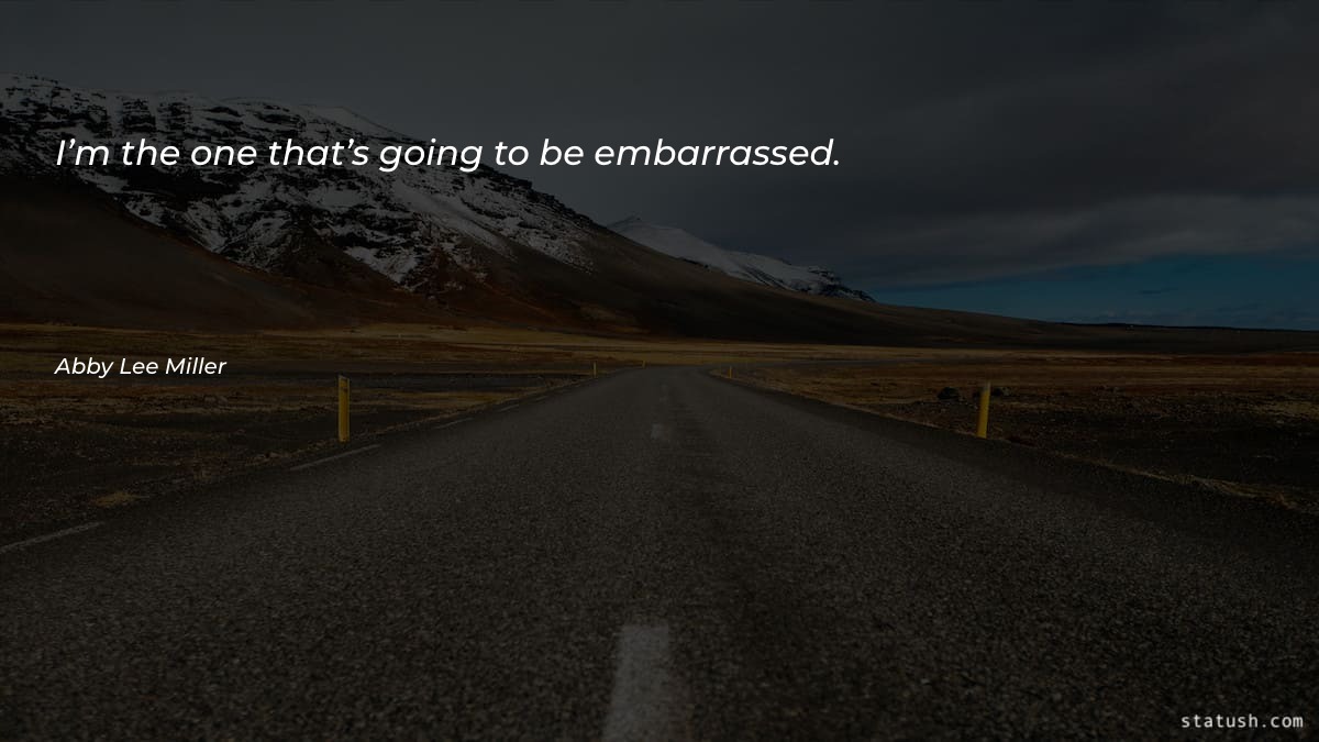 I’m the one that’s going Motivational Quotes at statush.com