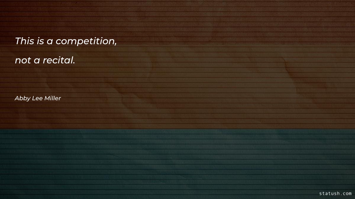 This is a competition, not Motivational Quotes at statush.com