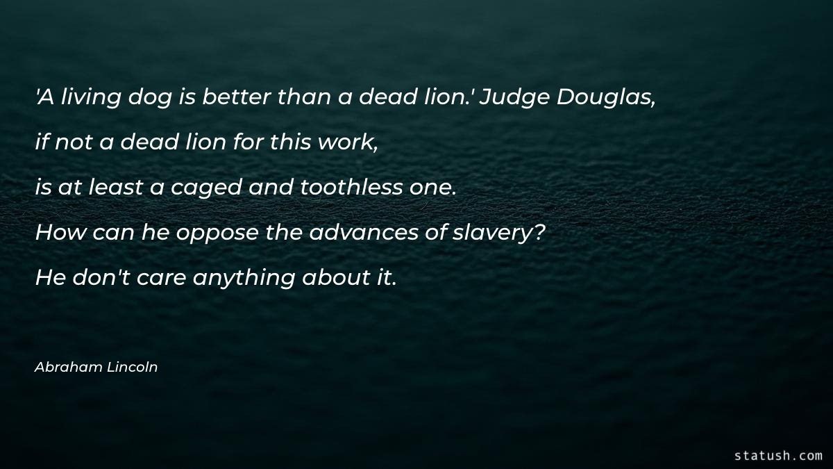 A living dog is better than Motivational Quotes at statush.com