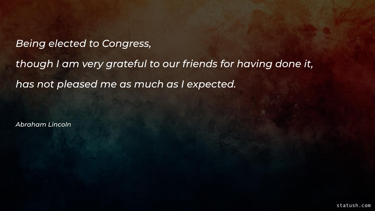 Being elected to Congress - Motivational Quotes at statush.com