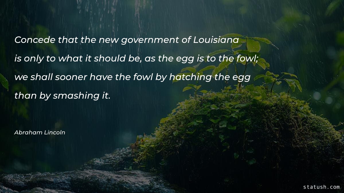 Concede that the new government Motivational Quotes at statush.com