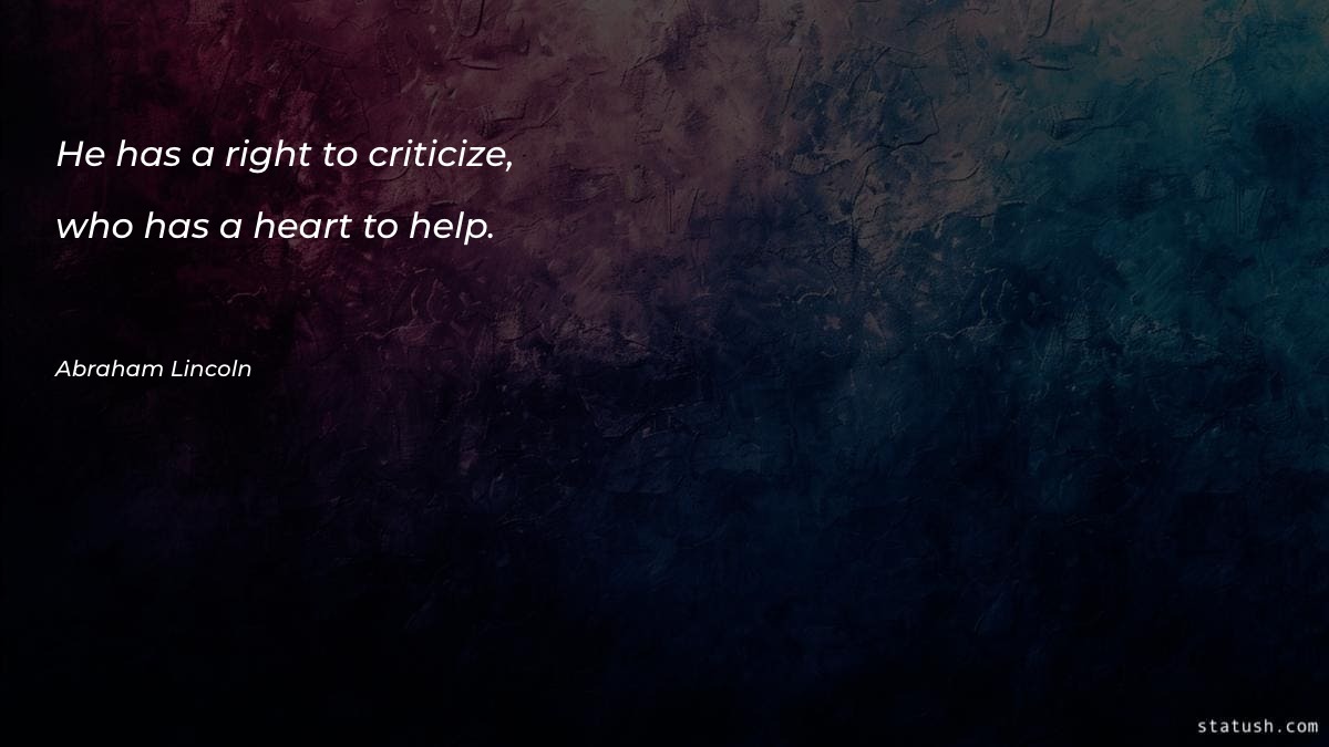 He has a right to criticize Motivational Quotes at statush.com