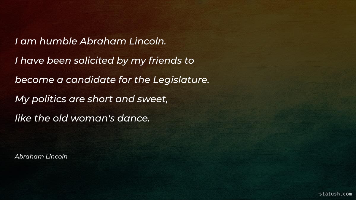 I am humble Abraham Lincoln Motivational Quotes at statush.com