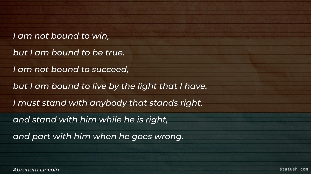I am not bound to win - Motivational Quotes at statush.com