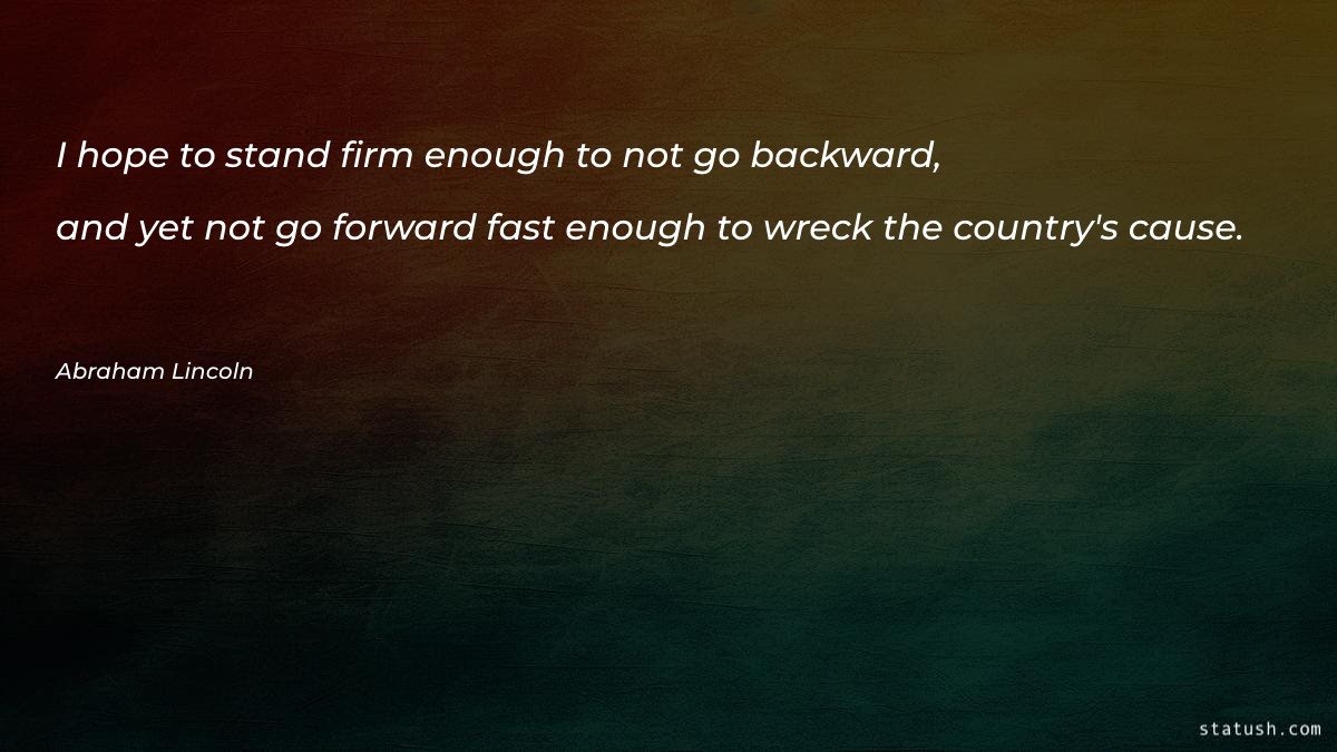 I hope to stand firm enough - Motivational Quotes at statush.com