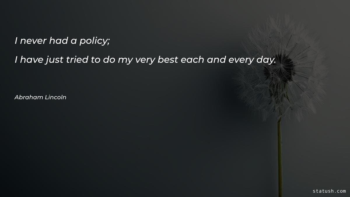 I never had a policy Motivational Quotes at statush.com