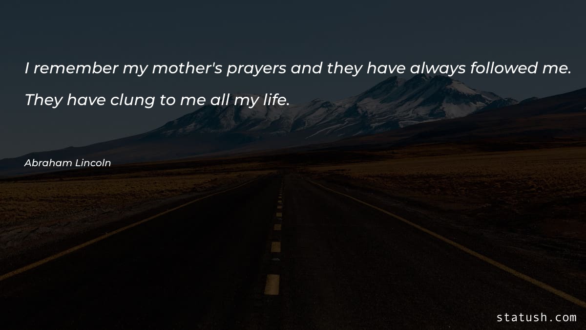 I remember my mother's prayers - Motivational Quotes at statush.com