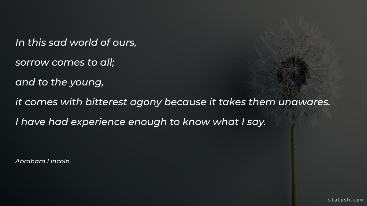 In this sad world of ours - Motivational Quotes at statush.com