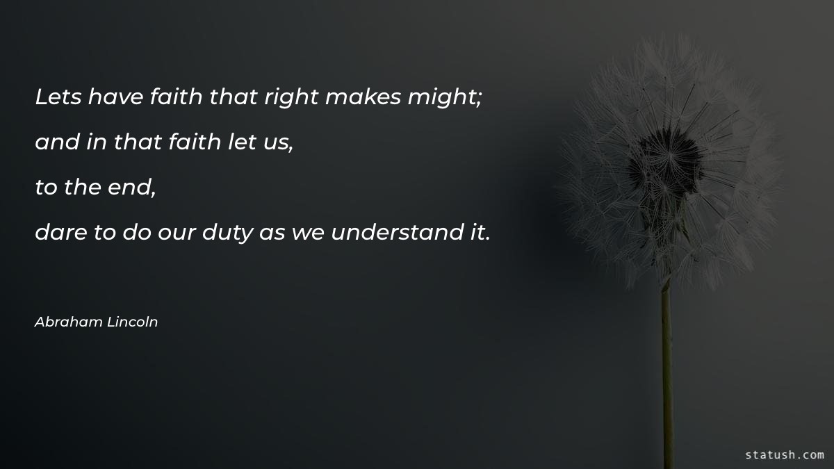 Lets have faith that right makes Faith Quotes at statush.com