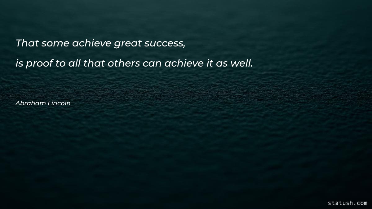 That some achieve great success - Money & Success Quotes at statush.com