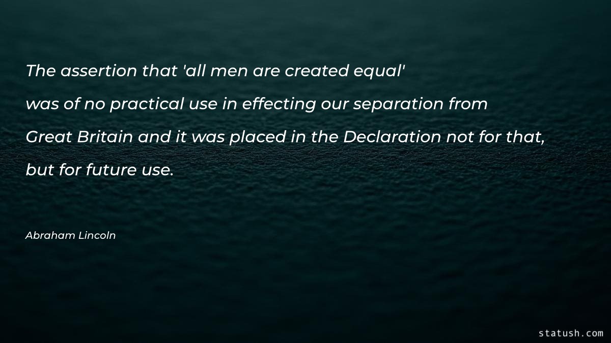 The assertion that 'all men are Motivational Quotes at statush.com