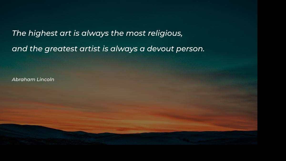 The highest art is always the Motivational Quotes at statush.com