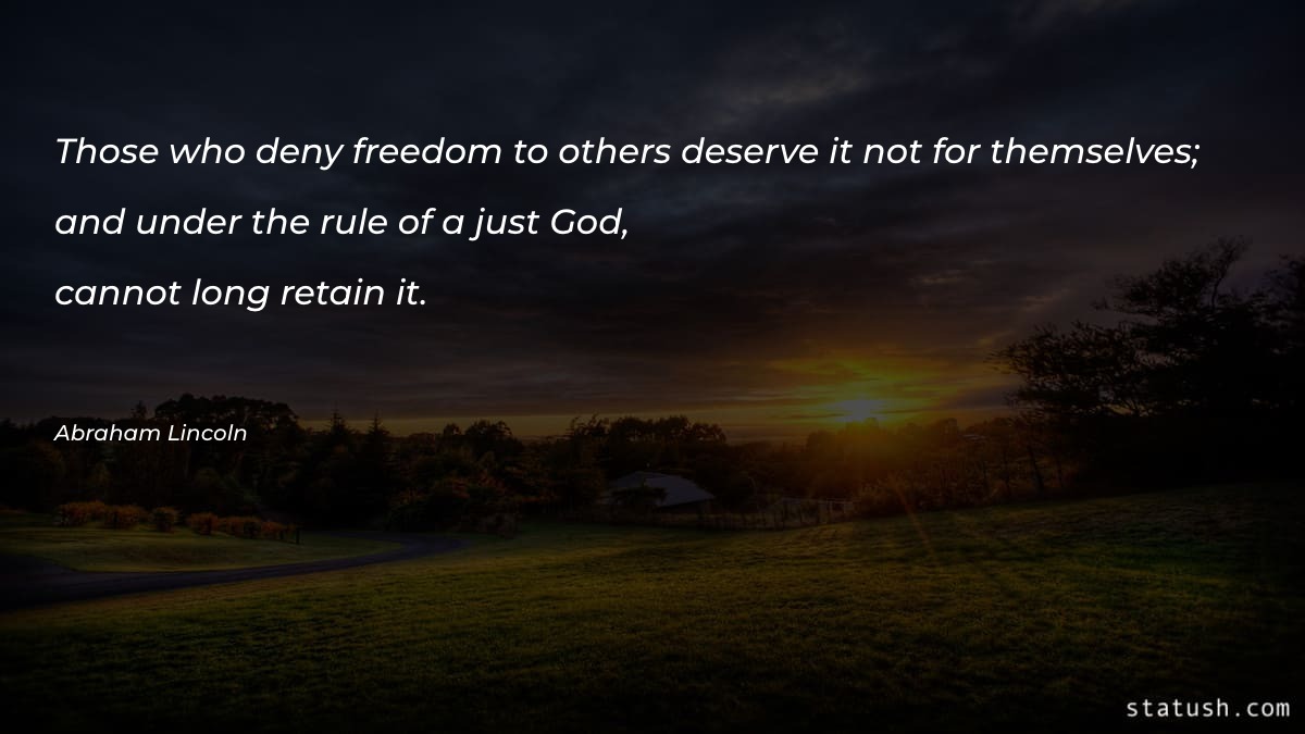 Those who deny freedom to others - Freedom Quotes at statush.com