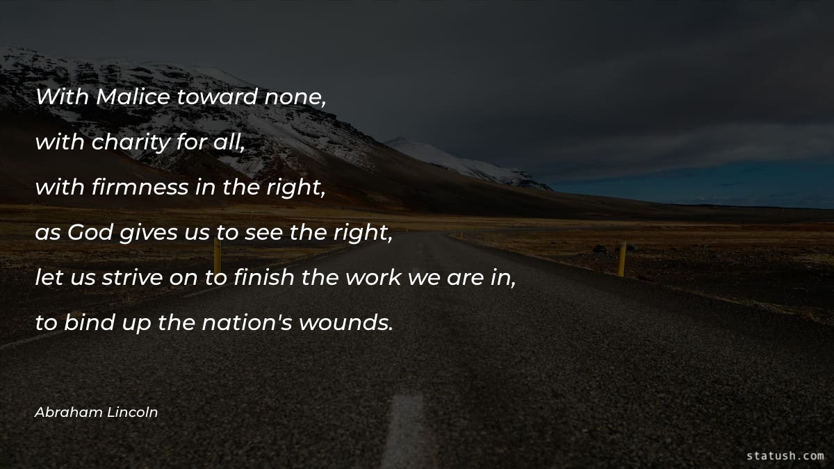 With Malice toward none - Motivational Quotes at statush.com
