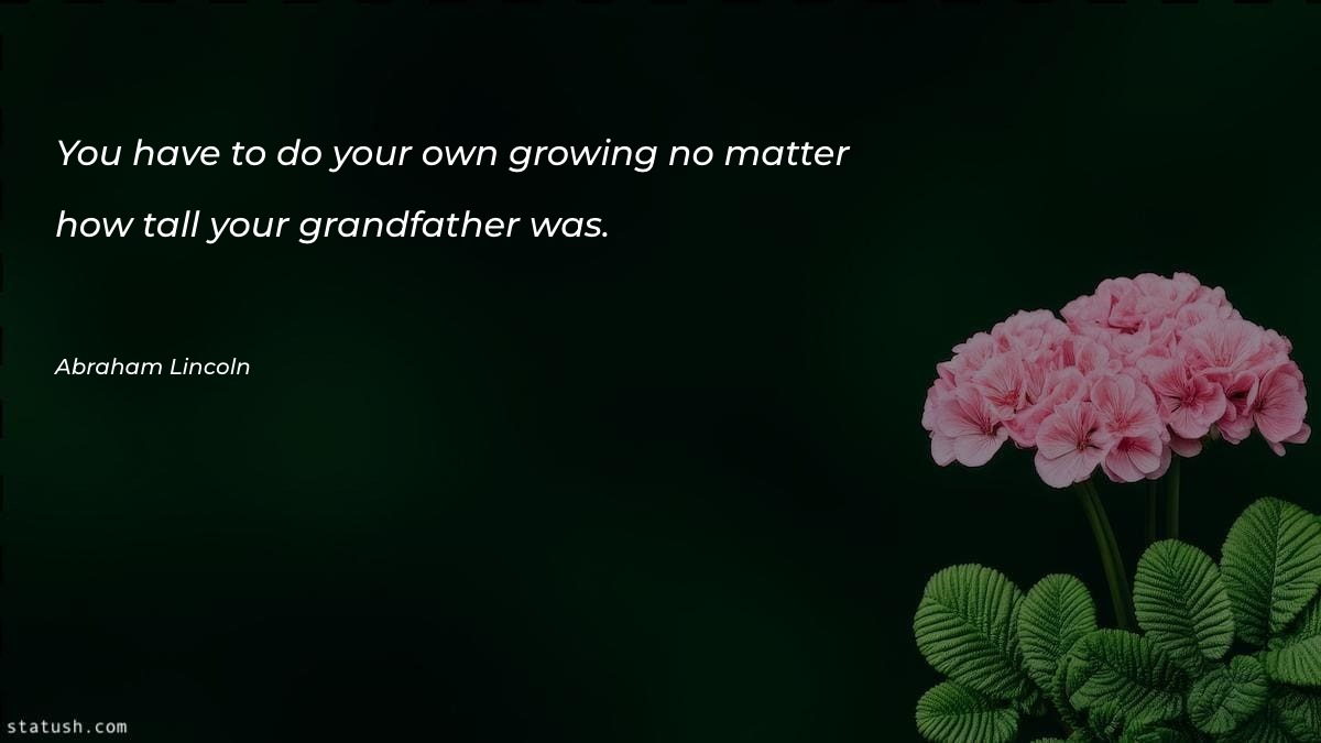 You have to do your own growing - Motivational Quotes at statush.com