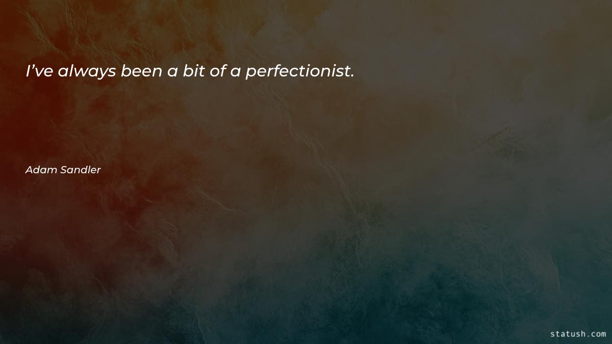 I’ve always been a bit