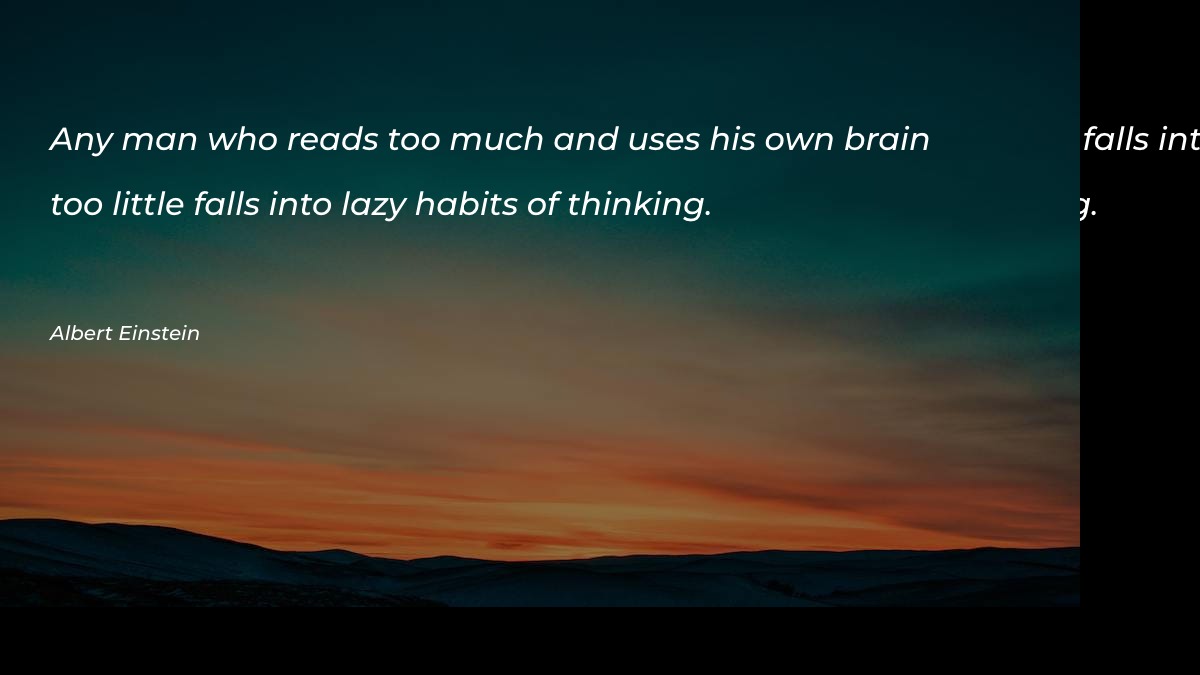 Any man who reads too much Motivational Quotes at statush.com