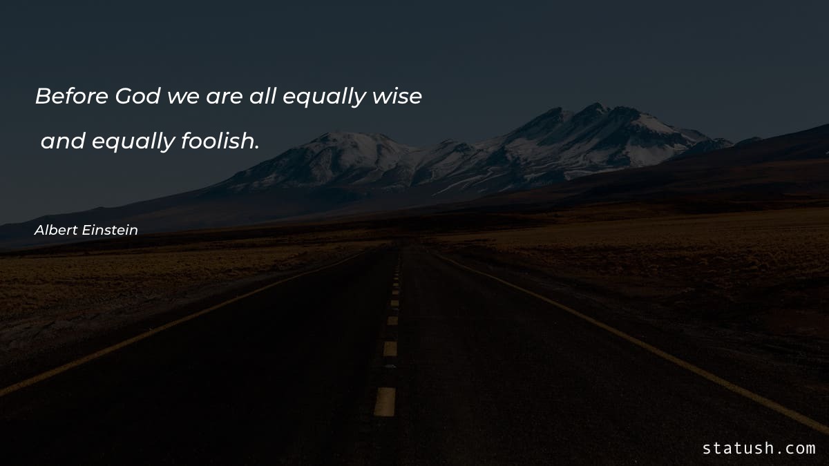 Before God we are all equally Motivational Quotes at statush.com