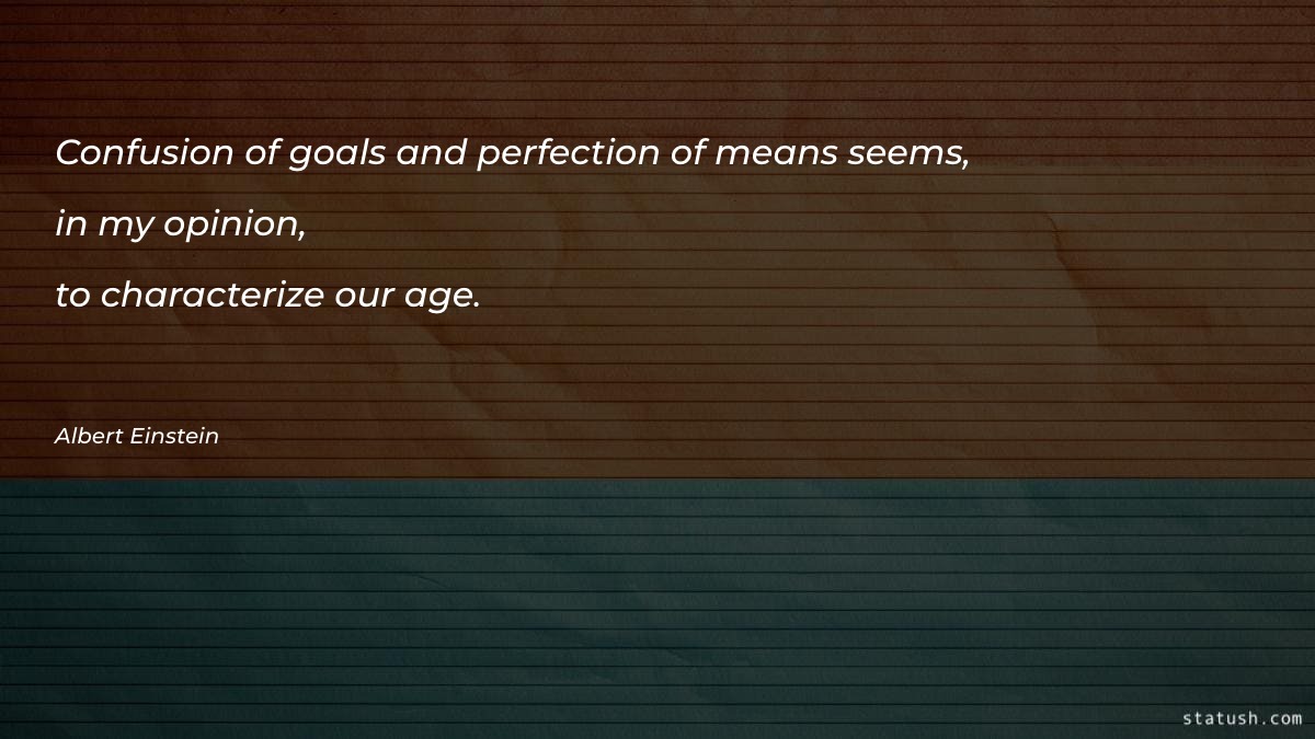 Confusion of goals and Motivational Quotes at statush.com