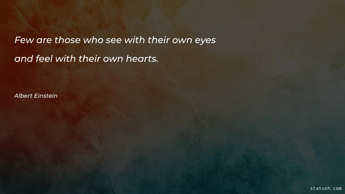 Few are those who see Motivational Quotes at statush.com