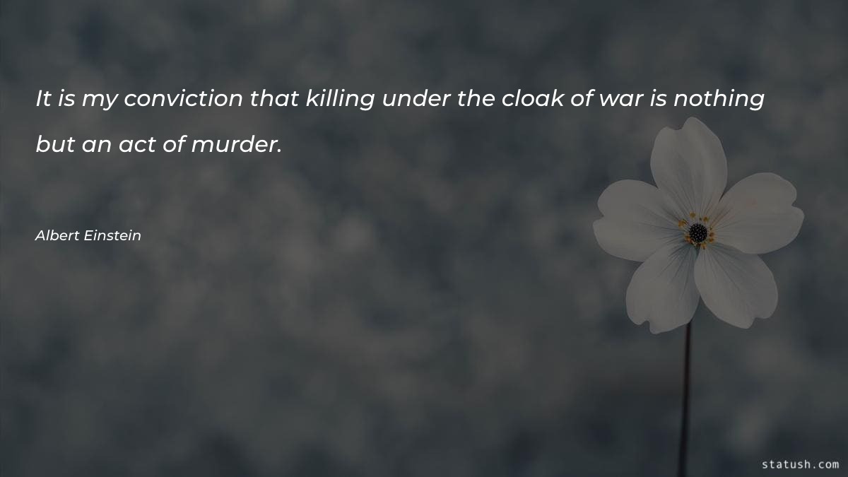 It is my conviction that killing Motivational Quotes at statush.com