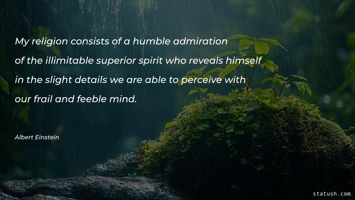 My religion consists of a humble Motivational Quotes at statush.com