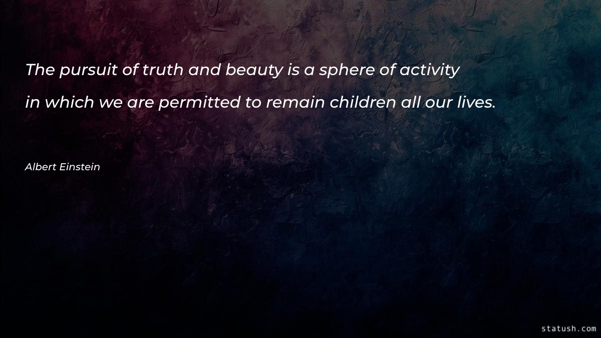 The pursuit of truth and beauty Motivational Quotes at statush.com