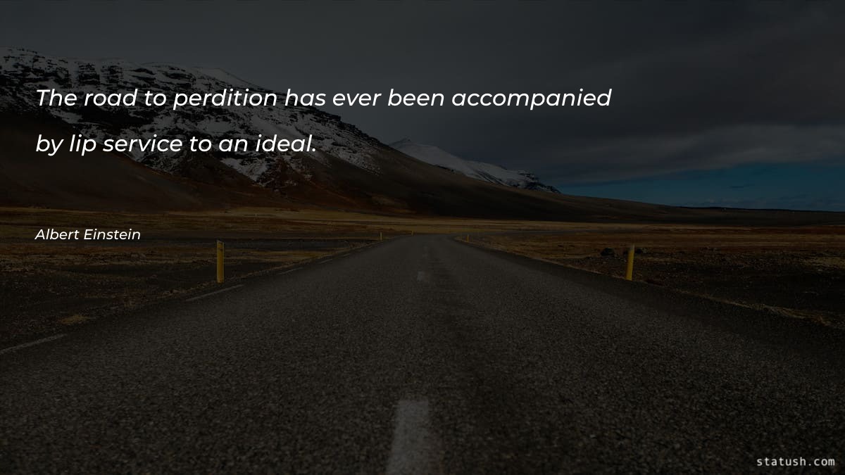 The road to perdition has Motivational Quotes at statush.com