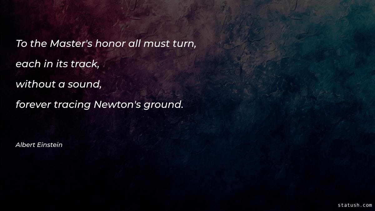 To the Master's honor all must turn - Motivational Quotes at statush.com