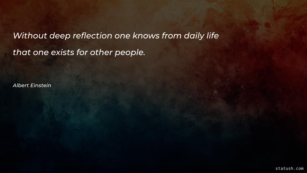 Without deep reflection one Motivational Quotes at statush.com