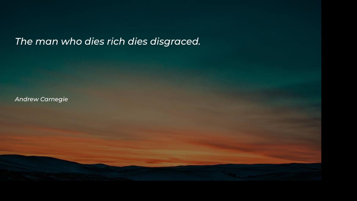 The man who dies rich