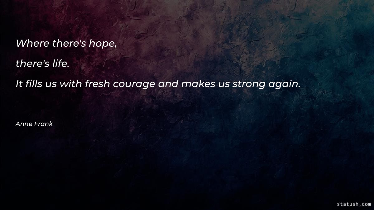 Where there's hope, there's life