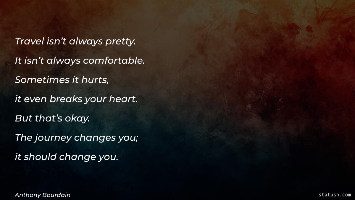 Travel isn’t always pretty. It