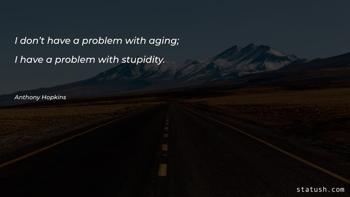 I don’t have a problem - Motivational Quotes at statush.com