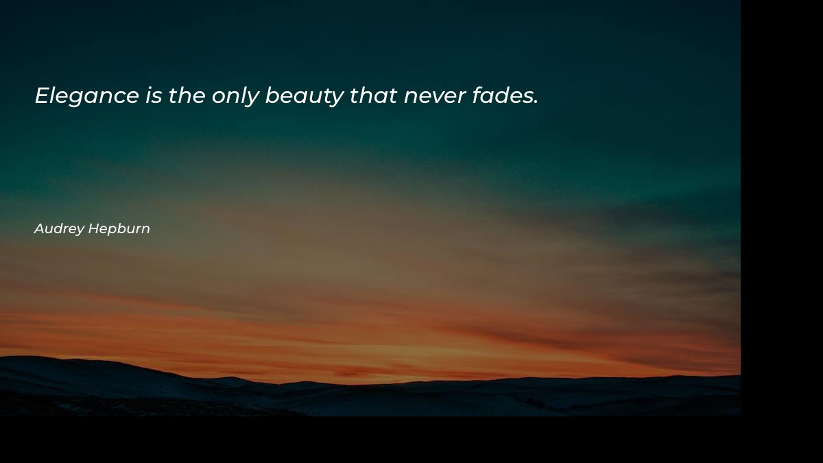 Elegance is the only beauty - Beauty Quotes at statush.com