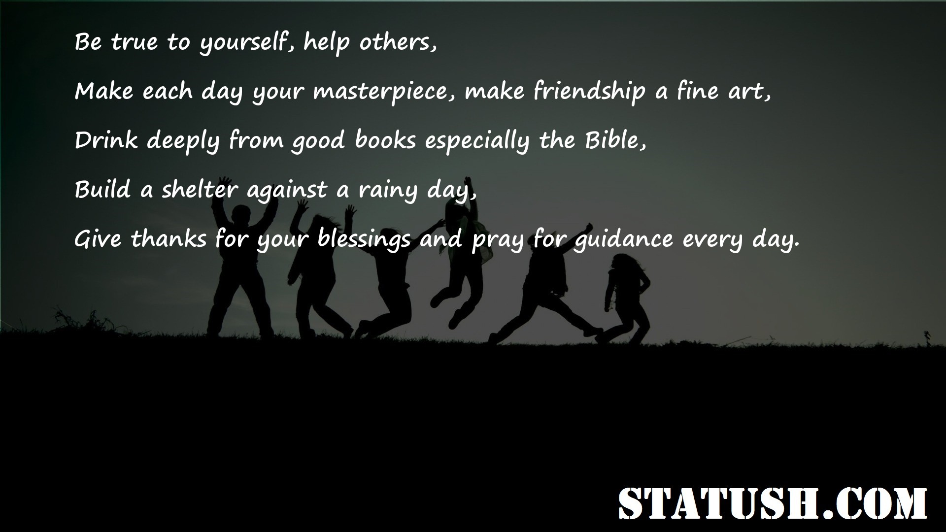 Be true to yourself help others Friendship Quotes at statush.com
