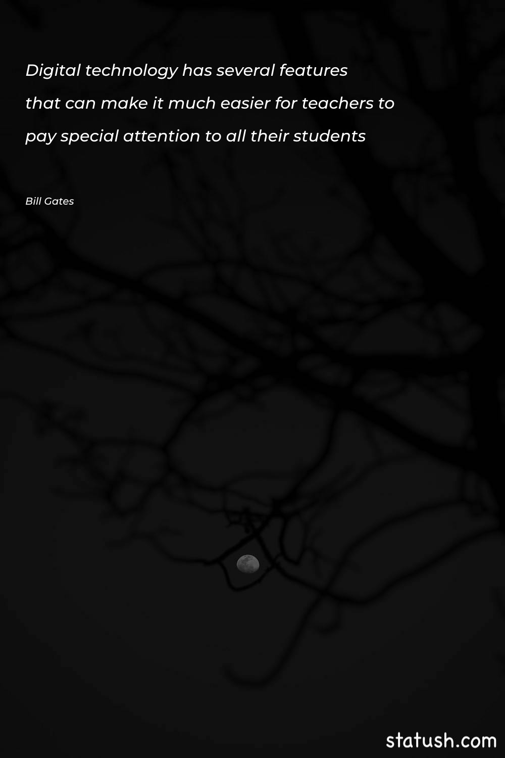 Digital technology has several features Technology Quotes at statush.com