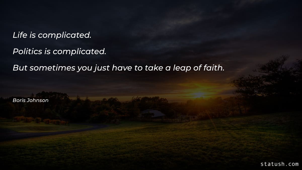 Life is complicated. Politics is