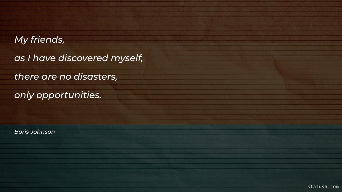 My friends, as I have Motivational Quotes at statush.com