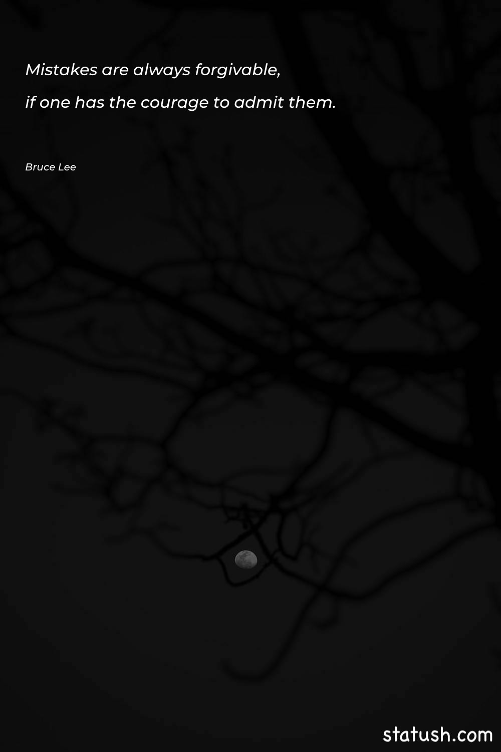 Mistakes are always forgivable, if