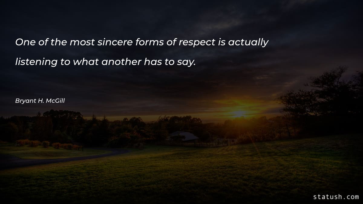 One of the most sincere - Respect Quotes at statush.com